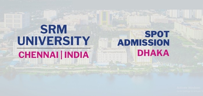 SRM University Spot Admission in Bangladesh