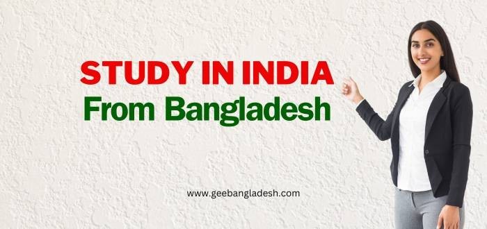 Study in India from Bangladesh